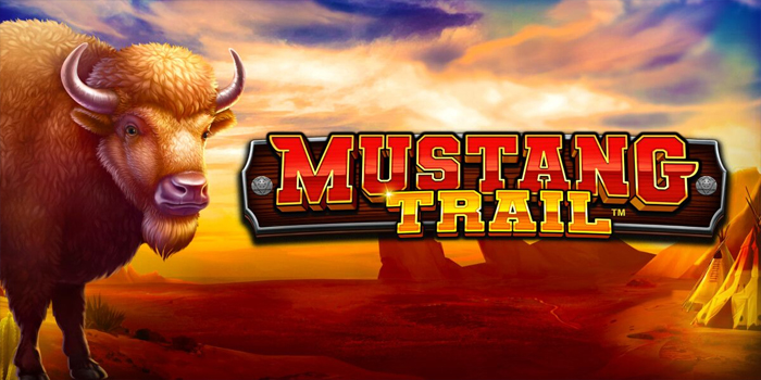 Cara Bermain Slot Mustang Trail 99% Rasakan Maxwin